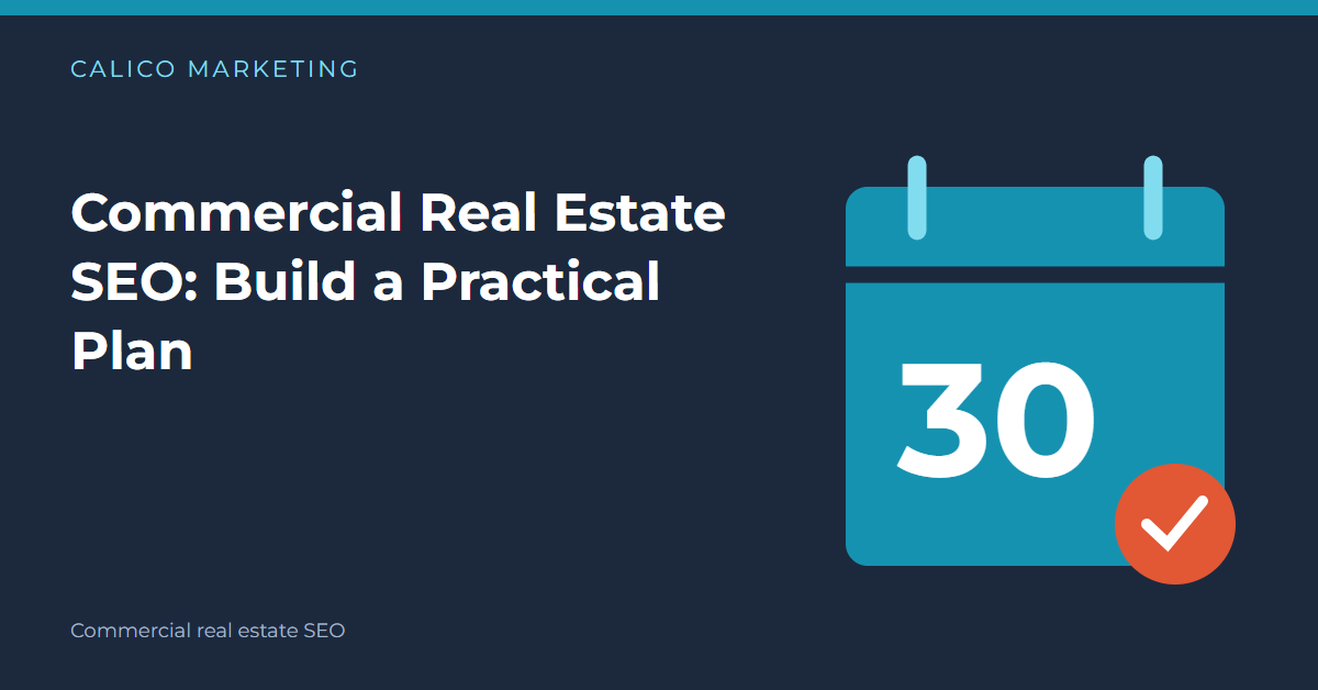 Commercial Real Estate SEO: Build a Practical Plan